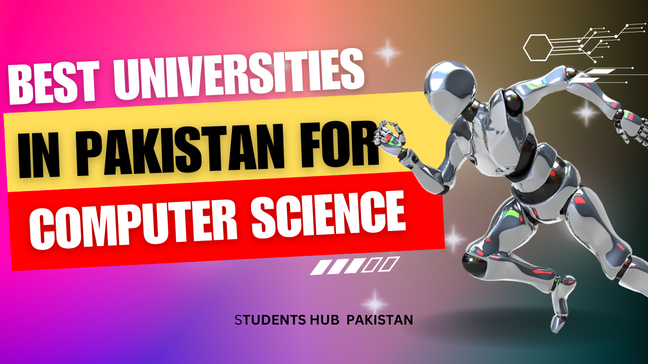 Best Universities in Pakistan for Computer Science
