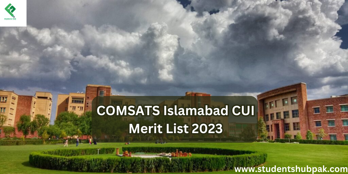 COMSATS Islamabad CUI Merit List 2023